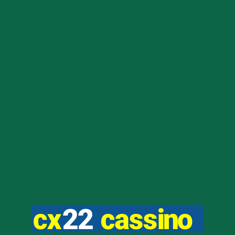 cx22 cassino